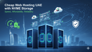 cheap web hosting UAE with NVMe storage infrastructure